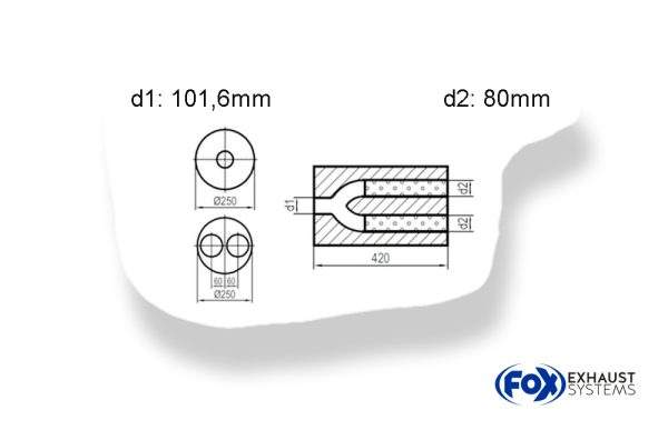 Uni-Schalldämpfer rund zweiflutig mit Hose - Abwicklung 784 Ø 250mm, d1: 101,6mm, d2: 80mm innen - Länge: 420mm -Ø250mm