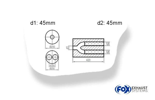Uni-Schalldämpfer rund zweiflutig mit Hose - Abwicklung 784 Ø 250mm, d1: 45mm, d2: 45mm innen - Länge: 420mm -Ø250mm